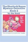 The Sherluck Bones MysteryDetective Book 2