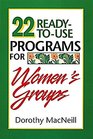 22 ReadyToUse Programs for Women's Groups