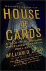 House of Cards A Tale of Hubris and Wretched Excess on Wall Street