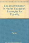 Sex Discrimination in Higher Education Strategies for Equality