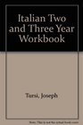 Italian Two and Three Year Workbook