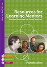Resources for Learning Mentors Practical Activities for Group Sessions
