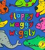 flappy waggy wiggly a peekaboo riddle book