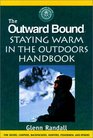 The Outward Bound Staying Warm in the Outdoors Handbook