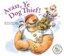 Avast Ye Dog Thief