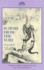 Echoes from the Void Writings on Magic Visionary Art and the New Consciousness