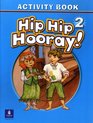 Hip Hip Hooray Student Book  Level 2 Activity Book