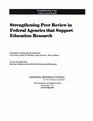 Strengthening Peer Review in Federal Agencies That Support Education Research