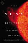 The Sun's Heartbeat And Other Stories from the Life of the Star That Powers Our Planet