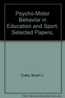PsychoMotor Behavior in Education and Sport Selected Papers