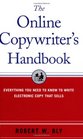 The Online Copywriter's Handbook : Everything You Need to Know to Write Electronic Copy That Sells