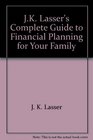 J K Lasser's Financial Planning for Your Family