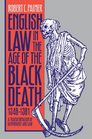 English Law in the Age of the Black Death 13481381 A Transformation of Governance and Law