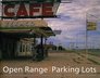 Open Range and Parking Lots Photographs of the Southwest