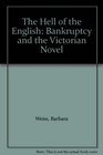 The Hell of the English Bankruptcy and the Victorian Novel
