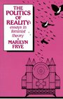 The Politics of Reality Essays in Feminist Theory