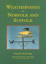 Weathervanes of Norfolk and Suffolk