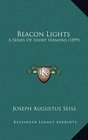 Beacon Lights A Series Of Short Sermons