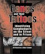 Gangs And Their Tattoos : Identifying Gangbangers On The Street And In Prison