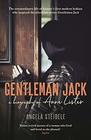 Gentleman Jack A biography of Anne Lister Regency Landowner Seducer and Secret Diarist