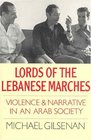 Lords of the Lebanese Marches  Violence  Narrative in an Arab Society