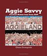 Aggie Savvy Practical Wisdom from Texas A  M