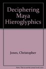 Deciphering Maya Hieroglyphics
