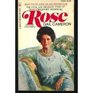 Rose A biography of Rose Fitzgerald Kennedy