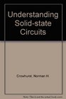 Understanding Solidstate Circuits