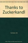 Poems  thanks to Zuckerkandl