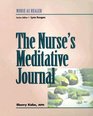 The Nurse's Meditative Journal Nurse as Healer Series