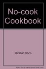 Glynn Christian's Nocook cookbook