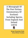 A Monograph Of The PostTertiary Entomostraca Of Scotland Including Species From England And Ireland