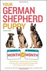 Your German Shepherd Puppy Month by Month 2nd Edition