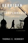 Kerrigan in Copenhagen A Love Story