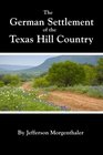 The German Settlement of the Texas Hill Country