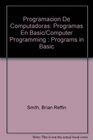 Programacion De Computadoras Programas En Basic/Computer Programming  Programs in Basic