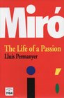Miro  The Life of a Passion