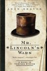 Mr Lincoln's Wars  A Novel in Thirteen Stories