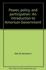Power policy and participation An introduction to American Government
