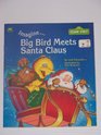 Imagine Big Bird Meets Santa Claus