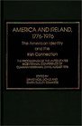 America and Ireland 17761976  The American Identity and the Irish Connection