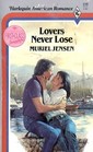 Lovers Never Lose (Harlequin American Romance, No 119)