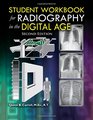 Student Workbook for Radiography in the Digital Age  2nd Edition