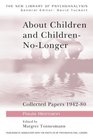About Children and ChildrenNoLonger Collected Papers 194280