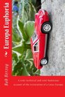 Europa Euphoria: The semi-technical and semi-humorous account of the restoration of a Lotus Europa. (Volume 1)