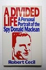 A Divided Life A Personal Portrait of the Spy Donald Maclean