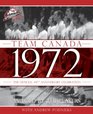 Team Canada 1972 The Official 40th Anniversary Celebration of the Summit Series