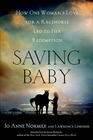 Saving Baby How One Woman's Love for a Racehorse Led Her to Redemption