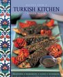 Recipes From a Turkish Kitchen Traditions Ingredients Tastes Techniques